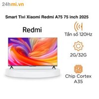 Smart Tivi Xiaomi Redmi A75 75 inch 2025 (4K/120Hz/2GB/32GB) – Bản nội địa WiFi băng tần kép 2,4GHz/5GHz