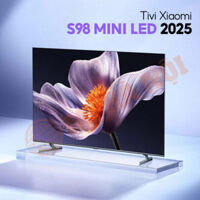 Smart Tivi Xiaomi S98 Mini LED 2025 – Siêu mỏng, bộ nhớ 4GB/64GB, Harman AudioEFX