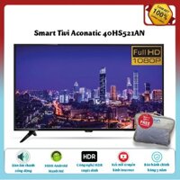 Smart TV Android 40 inch HD wifi - 40HS521AN- HDR Effect, Active HDR - Bảo hành 2 năm, Tivi Thái Lan