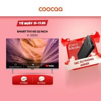 Smart TV HD Coocaa 32 Inch Wifi - Model 32S3U - Miễn phí lắp đặt