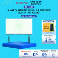 Smart TV Samsung 65 Inch The Serif LS01D QLED 4K Thiết Kế Chữ I QA65LS01DAKXXV