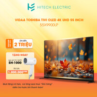 Smart TV TOSHIBA Vidaa OLED 4k UHD55''  55X9900LP - Âm thanh REGZA POWER AUDIO EXTREME -Tần số quét 120Hz