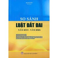 SÓ SÁNH LUẬT ĐẤT ĐAI 2023 VÀ 2024