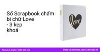 Sổ Scrapbook chấm bi chữ Love - 3 kẹp khoá