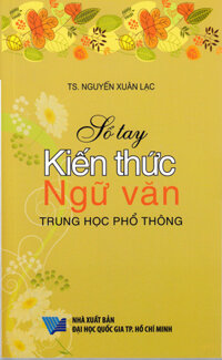 SỔ TAY KIẾN THỨC NGỮ VĂN TRUNG HỌC PHỔ THÔNG