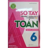 Sổ Tay Kiến Thức Phương Pháp Dạng Bài Toán Đại Số và Học 6