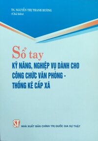 Sổ tay kỹ năng, nghiệp vụ dành cho công chức văn phòng  thống kê cấp xã