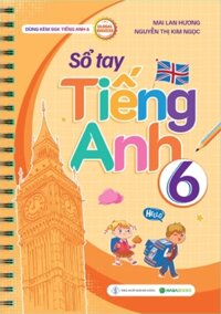 Sổ Tay Tiếng Anh 6 (Dùng Kèm SGK Tiếng Anh 6 Global Success) - HASA