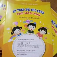 sổ theo dõi sức khỏe cho trẻ mầm non