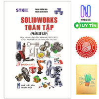 Solidworks Toàn Tập Phần Sơ Cấp - Tặng sổ tay xương rồng