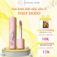 Son ánh nhũ siêu lì TOOT DODO, son hồng đất ánh nhũ lấp lánh cho đôi môi mịn màng