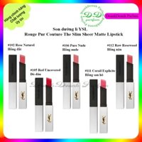 Son dưỡng lì Rouge Pur Couture The Slim Sheer Matte Lipstick màu số 102 - 105 - 106 - 111 - 112