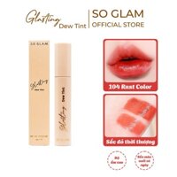Son Tint Bóng Thái Lan Siêu Lì, Lâu Trôi Cho Đôi Môi Căng Mọng So Glam Glasting Dew Tint  [104] 4g