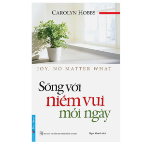 Sống với niềm vui mỗi ngày - Carolyn Hobbs