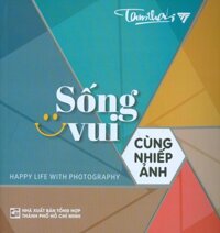 Sống Vui Cùng Nhiếp Ảnh