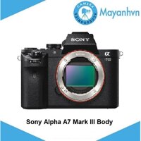 Sony Alpha A7 Mark III Body (Hàng chính hãng)
