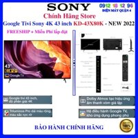 [Sony KD-43X80K] Android Tivi Sony 4K 43 inch KD-43X80K, 43X80K Mới 2022