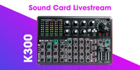 Sound Card Livestream K300 – Thu âm, Karaoke Livestream FB, Bigo live