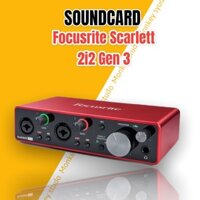 Soundcard Focusrite Scarlett 2i2 Gen 3 ⚡ BẢO HÀNH 1 NĂM ⚡Sound Card Âm Thanh - Focus USB Audio SoundCard (3rd - Gen3)