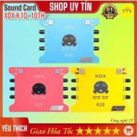 Soundcard Thu Âm Cao Cấp XOX K10 , karaoke , livestream kết nối với mic hát chuyên nghiệp, bản kỉ niệm 10 năm