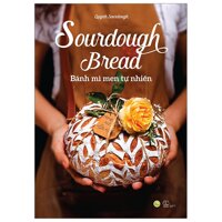 Sourdoughbread - Bánh Mì Men Tự Nhiên Tái Bản 2020