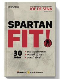 Spartan Fit - 30 Ngày Biến Chuyển Tâm Trí - Thay Đổi Cơ Thể - Cam Kết Bền Bỉ