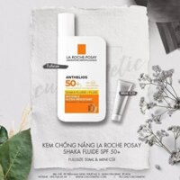 [SPF 50+] La Roche-Posay Anthelios Shaka fluid SPF50+- Kem Chống Nắng Thế Hệ Mới 50ml