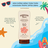 [SPF70/50/30] Kem chống nắng toàn thân Hawaiian Tropic Sheer Touch Lotion Sunscreen 236ml spf 30 spf 50 spf 70