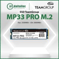 SSD TeamGroup MP33 PRO M2 PCIe 512GB 1TB 2TB Đọc: 3500MB/s - Ghi: 3000MB/s - Hàng Chính Hãng