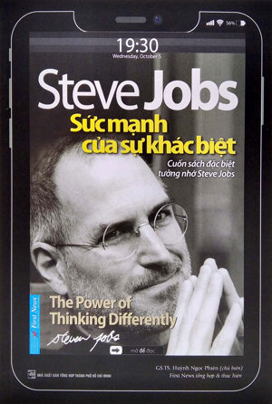Steve Jobs - Sức mạnh của sự khác biệt - Tác giả: GSTS. Huỳnh Ngọc Phiên