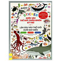 Sticker Bước Vào Thế Giới Thiên Nhiên Kỳ Thú - Tập 1 - Lặn Sâu Vào Thế Giới Dưới Đáy Biển