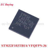 Stm32f103tbu6 VFQFPN-36 STM32F103 STM32 F103TBU6 F103TB ARM Cortex-M3 32-bit Vi Điều Khiển IC MCU Chip Mới Chính Hãng