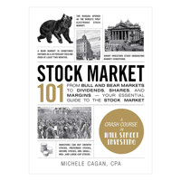 Stock Market 101 From Bull and Bear Markets to Dividends, Shares, and MarginsYour Essential Guide to the Stock Market Adams 101Hardcover