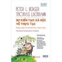 Sự kiến tạo xã hội về thực tại The Social Construction of Reality - Peter L. Berger &amp; Thomas Luckmann  Bìa cứng