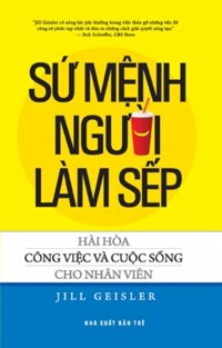 Sứ Mệnh Của Người Làm Sếp