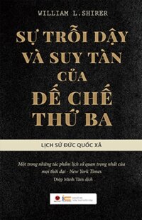 Sự Trỗi Dậy Và Suy Tàn Của Đế Chế Thứ Ba - Lịch Sử Đức Quốc Xã BV