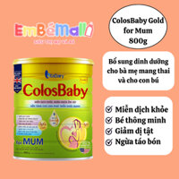 Sữa Bột Colosbaby Gold for Mum 800g giúp mẹ thai kì khỏe mạnh, giảm ốm vặt