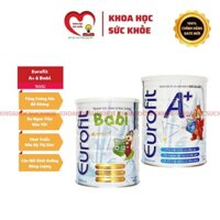 Sữa Bột EuroFit A+ & Eurofit Babi 900G - Cân Đối Dinh Dưỡng Năng Lượng Cho Trẻ khoahocsuckhoe