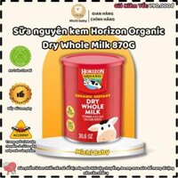 Sữa bột Horizon Organic Dry Whole Milk Nguyên Kem Hoa Kỳ 870G - Michibaby MC815