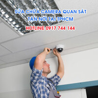 Sửa Chữa Camera Quan Sát Tại TPHCM
