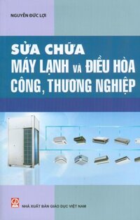 Sửa Chữa Máy Lạnh Và Điều Hòa Công, Thương Nghiệp