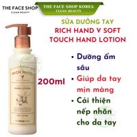 Sữa Dưỡng Tay Cung Cấp Ẩm THE FACE SHOP Rich Hand V Soft Touch Hand Lotion 200Ml