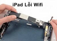 Sửa iPad Lỗi WiFi Không Nhận, Mất WiFi
