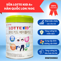 Sữa Lotte Kid A+ Hàn Quốc lon 760g hỗ trợ trẻ tăng chiều cao