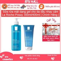 Sữa rửa mặt dạng gel cho da dầu nhạy cảm La Roche-Posay 300ml/400ml [ Chính Hãng ]