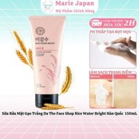 Sữa Rửa Mặt Gạo Trắng Da The Face Shop Rice Water Bright Hàn Quốc 150mL