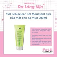 Sữa rửa mặt SVR Sebiaclear Gel Moussant cho da mụn 200ml - Da Láng Mịn