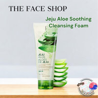 Sữa rửa mặt The Face Shop Jeju Aloe Soothing Cleansing Foam 150ml