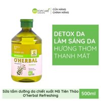 Sữa tắm dưỡng da O'Herbal chiết xuất Mã Tiên Thảo 500ml - BioTopcare