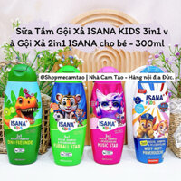 Sữa Tắm Gội Xả ISANA KIDS 3in1 và Gội Xả 2in1 ISANA cho bé - 300ml